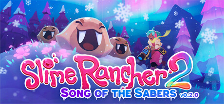 史莱姆牧场2/Slime Rancher 2（更新v0.6.3）