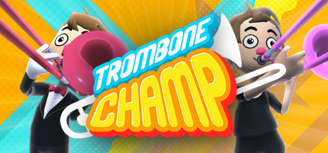 长号冠军/Trombone Champ（更新Build.17782378）